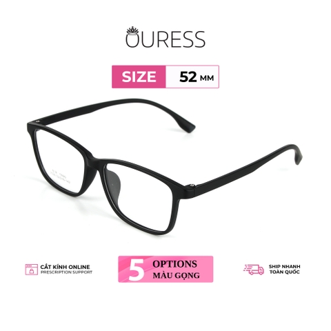 Gọng kính nhựa 2026 thời trang nam nữ siêu nhẹ siêu bền OURESS