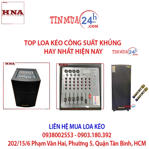 Top loa kéo di động công suất khủng, lớn nhất hiện nay