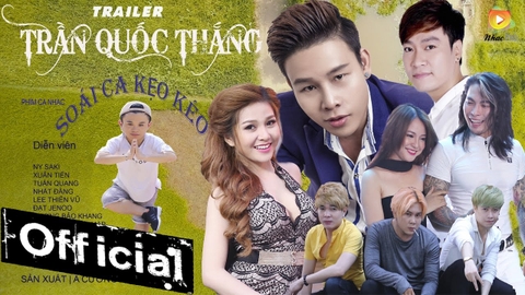 CHÀNG SOÁI CA KẸO KÉO TRẦN QUỐC THẮNG VÀ MV CA NHẠC ĐẦU TAY.