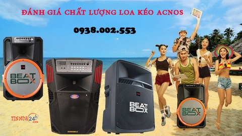 Chất Lượng Loa Kéo Acnos Được Đánh Giá Như Thế Nào?