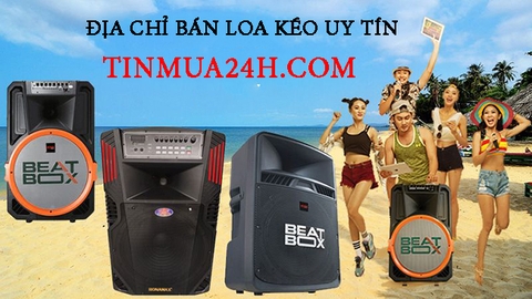 HÃY LÀ NGƯỜI TIÊU DÙNG THÔNG MINH KHI BIẾT CHỌN ĐỊA CHỈ UY TÍN ĐỂ MUA LOA KẸO KÉO?