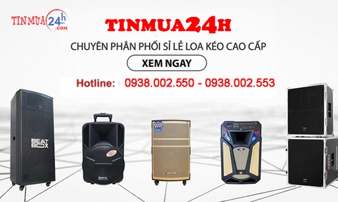 Ở ĐÂU BÁN LOA KÉO HAY GIÁ RẺ TP.HCM