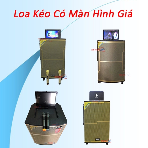 Loa Kéo Có Màn Hình Giá Rẻ