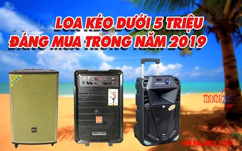 Mua Loa Kéo Giá 5 Triệu Ở Đâu Chính Hãng