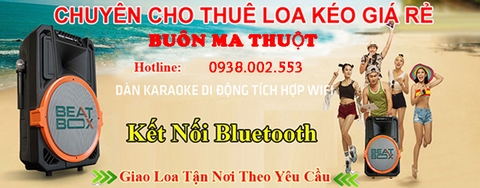 THUÊ LOA KÉO BUÔN MA THUỘT Ở ĐÂU GIÁ TỐT?