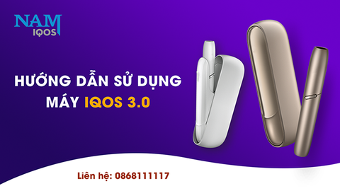 HƯỚNG DẪN SỬ DỤNG IQOS 3.0