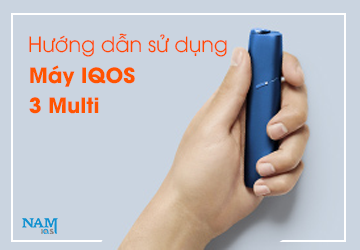 Hướng dẫn sử dụng máy IQOS 3 MULTI