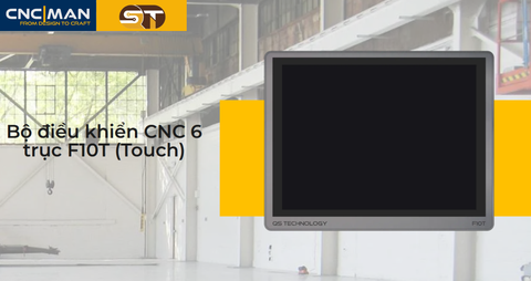 Bộ điều khiển CNC 6 trục F10T (Touch)