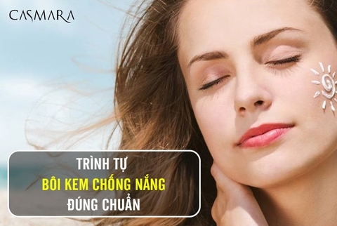 Trình tự bôi kem chống nắng đúng chuẩn