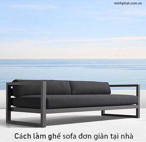 Bật mí những mẹo làm ghế sofa tại nhà cho bạn tham khảo