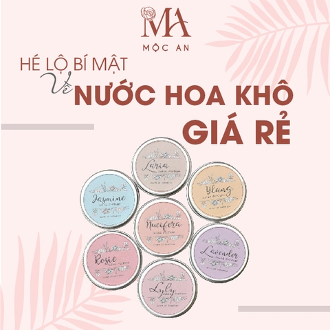 Hé Lộ Bí Mật Về Nước Hoa Khô Giá Rẻ