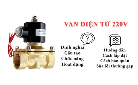 Tổng Hợp Các Loại Van Điện Từ 220VAC Hiện Nay