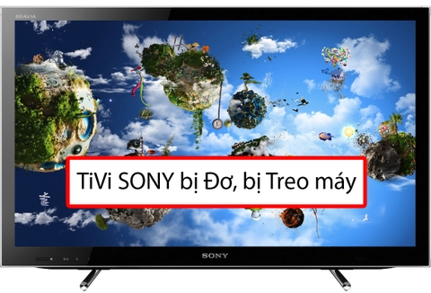 Nguyên nhân khiến tivi Sony bị treo máy và cách khắc phục