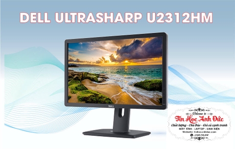 Màn hình DELL U2312 Ultrasharp HD 23 inch IPS đồ họa Tinhocanhduc.com