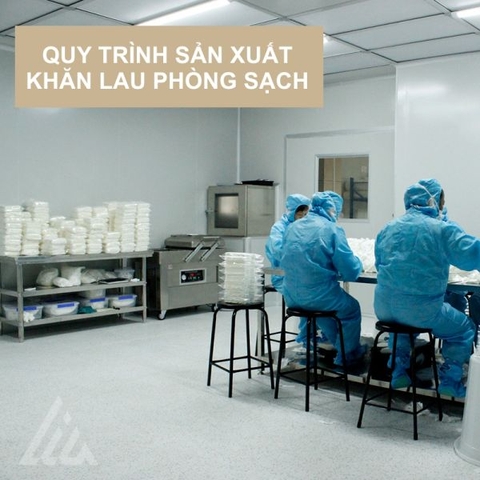 Quy trình sản xuất KHĂN LAU PHÒNG SẠCH