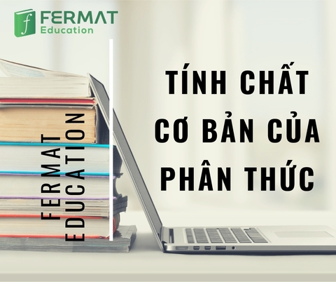 TÍNH CHẤT CƠ BẢN CỦA PHÂN THỨC - TOÁN 8