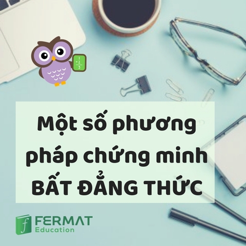 Một số phương pháp chứng minh bất đẳng thức