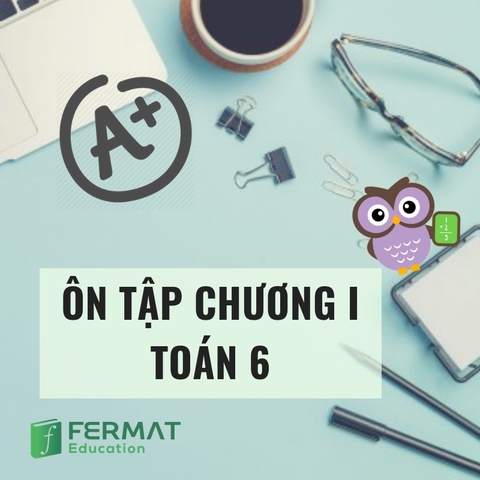 ÔN TẬP CHƯƠNG I TOÁN 6