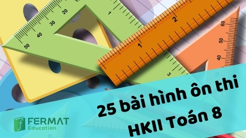 25 bài hình ôn thi học kì II toán 8