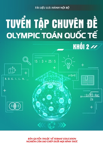 TUYỂN TẬP CHUYÊN ĐỀ OLYMPIC TOÁN QUỐC TẾ KHỐI 2