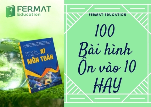 100 BÀI HÌNH ÔN VÀO 10 + HƯỚNG DẪN