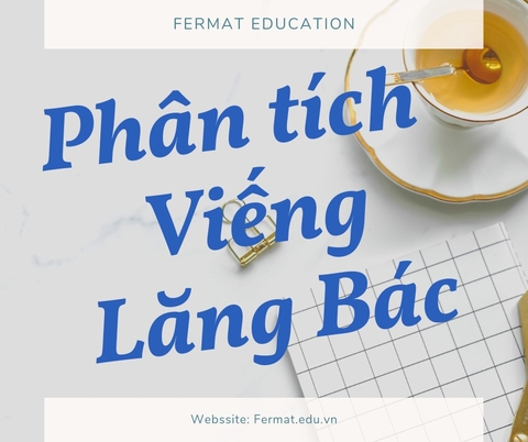 PHÂN TÍCH VIẾNG LĂNG BÁC