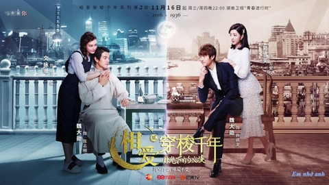 TOP 20 Phim Trung Quốc Xuyên Không Hay Nhất 2022