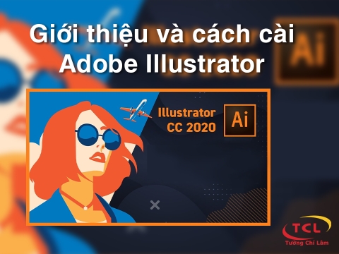 Giới thiệu và cách cài Adobe Illustrator 100% thành công