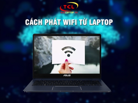 Cách phát Wi-Fi từ laptop Win 7, Win 10 và máy tính để bàn