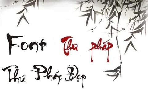Bộ Font chữ thư pháp tiếng Việt miễn phí đẹp nhất