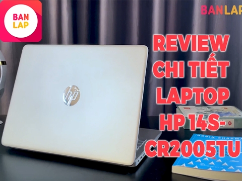 Review HP Notebook 14s-cr2005tu: Đáng đầu tư!