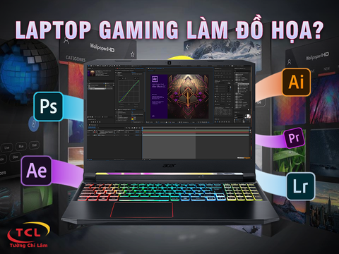 [Giải đáp] Laptop Gaming có làm Đồ Họa được không?