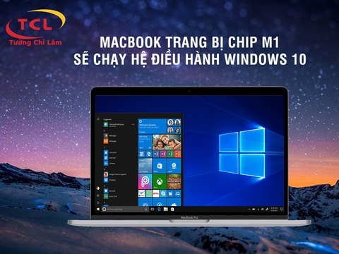 MacBook trang bị chip M1 sẽ chạy hệ điều hành Windows 10