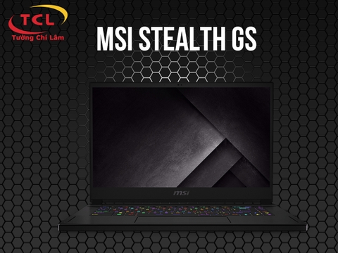 Tìm hiểu về dòng Laptop Gaming MSI GS Stealth