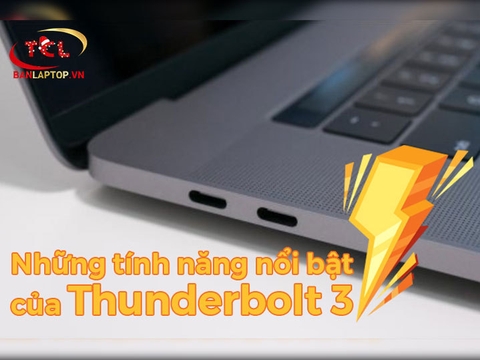 Những tính năng nổi bật của Thunderbolt 3