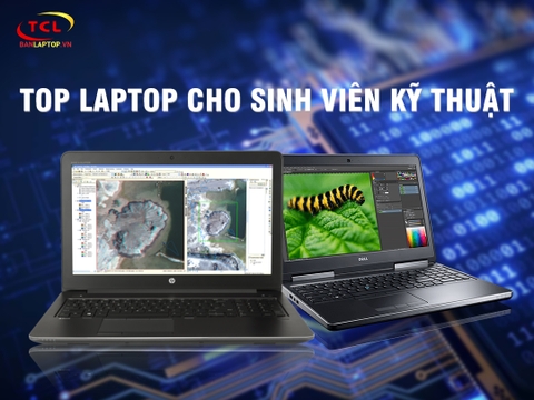 TOP 10 Laptop tốt nhất cho Sinh Viên khối ngành Kỹ Thuật năm 2021