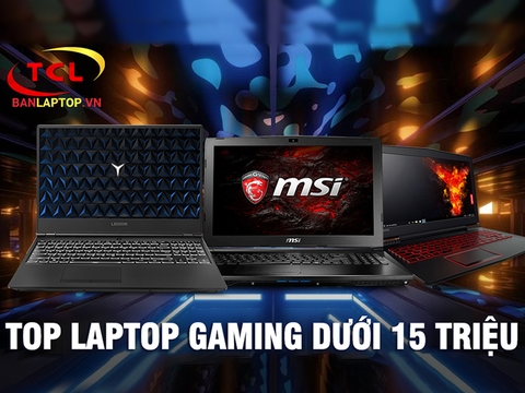 BỘ 3 Laptop Gaming dưới 15 triệu mà mọi Gamer phải có (Quý I, 2021)