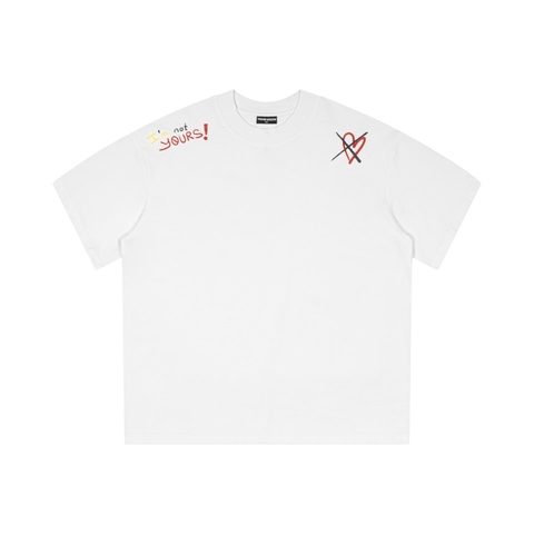 I’m Not Yours! Tee