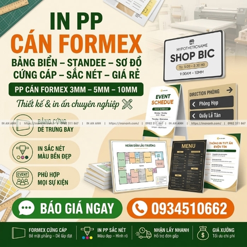 In PP Cán Formex - Bảng Biển, Standee, Sơ Đồ Cứng Cáp, Sắc Nét Giá Rẻ