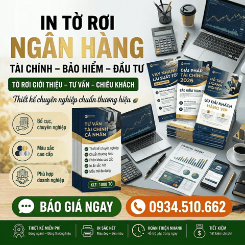In Tờ Rơi Ngân Hàng, Tài Chính, Bảo Hiểm - Uy Tín, Đúng Pháp Lý