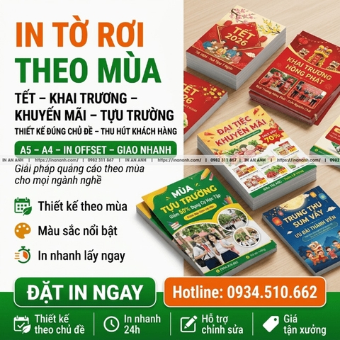 In Tờ Rơi Theo Mùa - Tết, Khai Trương, Khuyến Mãi, Tựu Trường