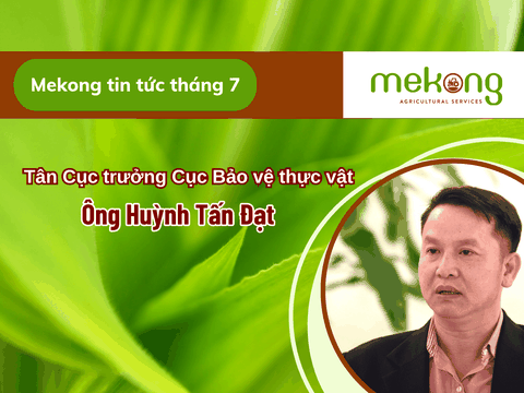 Chúc mừng tân Cục trưởng Cục Bảo vệ thực vật - Ông Huỳnh Tấn Đạt