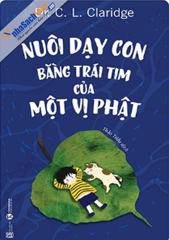 Nuôi dạy con bằng trái tim của một vị Phật