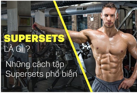 Cách tăng cơ bắp nhanh chóng với Supersets