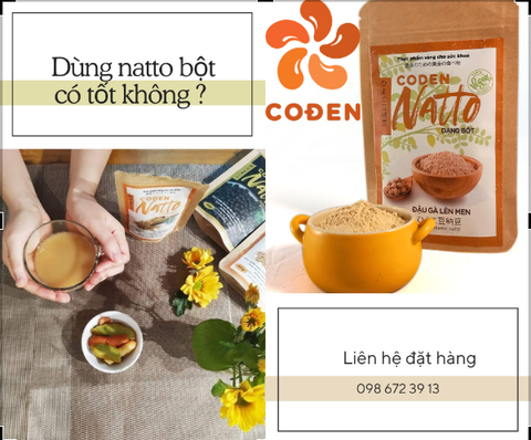 NATTO BỘT CÓ TỐT KHÔNG?