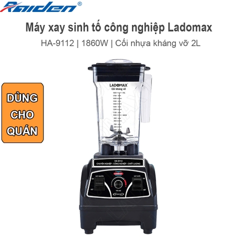 Máy xay sinh tố công nghiệp Ladomax Ha-9112 (1tx4)
