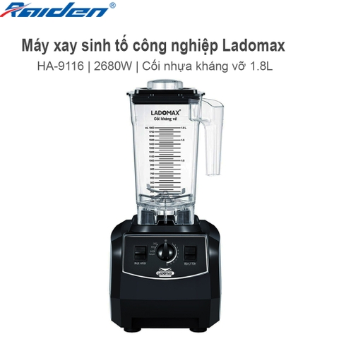Máy xay sinh tố công nghiệp Ladomax Ha-9116 (1tx4)