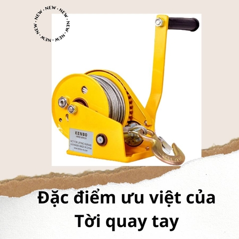 Đặc điểm ưu việt của Tời quay tay