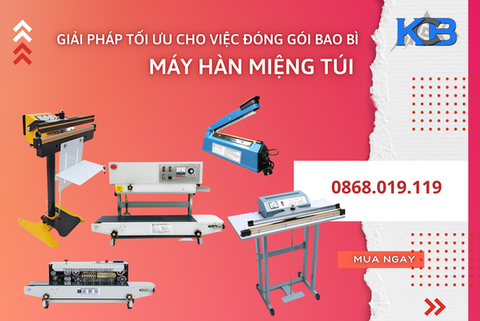 Kinh nghiệm chọn mua máy hàn miệng túi phù hợp