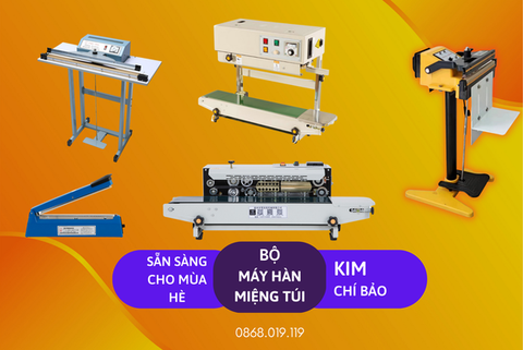 Mách bạn địa chỉ bán máy hàn miệng túi giá rẻ, chất lượng